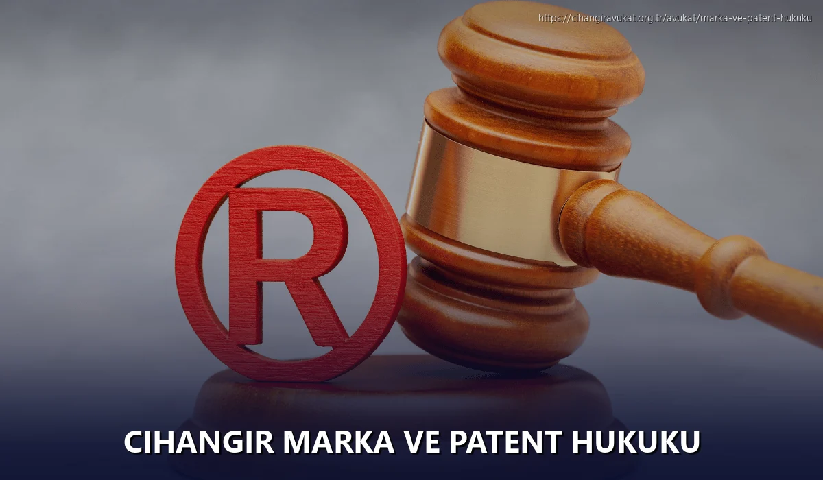 Cihangir Marka ve Patent Hukuku