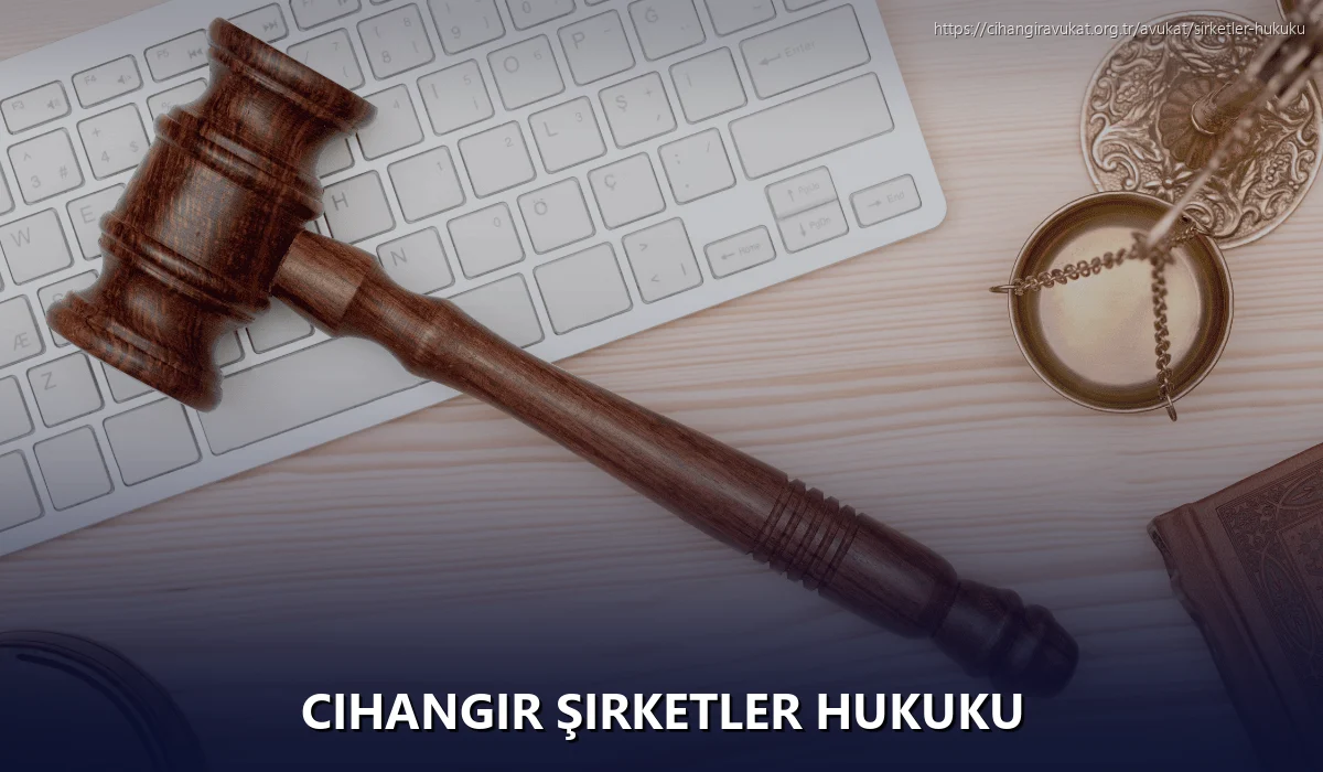 Cihangir Şirketler Hukuku