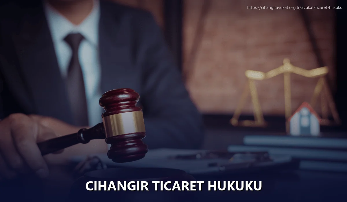 Cihangir Ticaret Hukuku