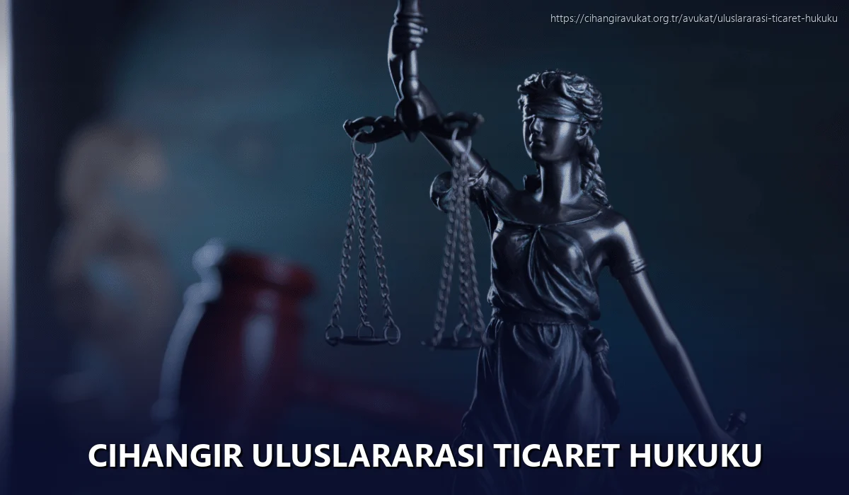 Cihangir Uluslararası Ticaret Hukuku